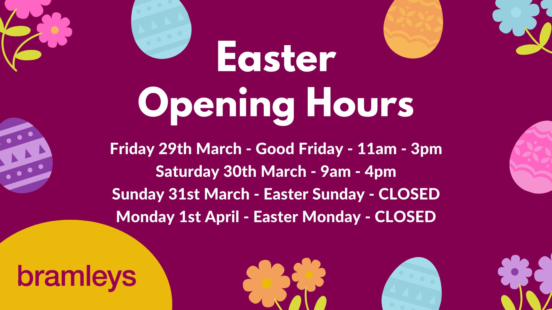Easter Opening Hours Bramleys Estate Agents